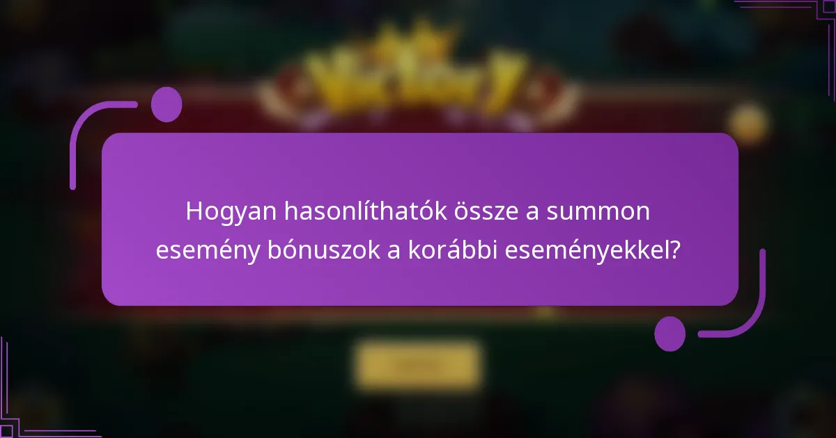 Hogyan hasonlíthatók össze a summon esemény bónuszok a korábbi eseményekkel?