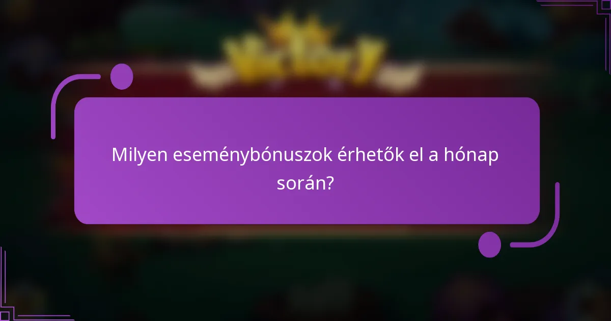 Milyen eseménybónuszok érhetők el a hónap során?